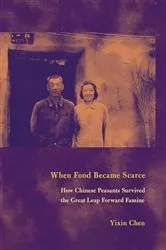 Book cover of When Food Became Scarce by Yixin Chen