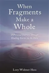 Book cover of When Fragments Make a Whole by Lory Widmer Hess