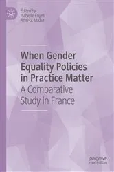 Book cover of When Gender Equality Policies in Practice Matter by Isabelle Engeli