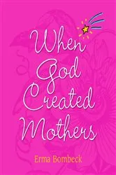 Book cover of When God Created Mothers by Unknown