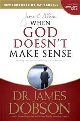Book cover of When God Doesn't Make Sense by James C. Dobson