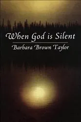 Book cover of When God is Silent by Barbara Brown Taylor