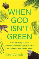 Book cover of When God Isn't Green by Jay Wexler
