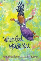 Book cover of When God Made You by Matthew Paul Turner