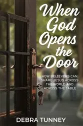 Book cover of When God Opens The Door by Debra Tunney