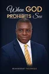 Book cover of When God Prohibits SEX by Belin B Thelemaque