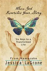 Book cover of When God Rewrites Your Story by Jessica LaGrone
