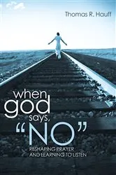 Book cover of When God Says NO! by Benjamin F. Simmons