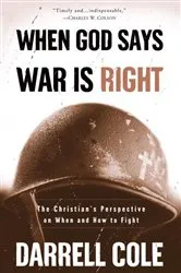 Book cover of When God Says War Is Right by Darrell Cole