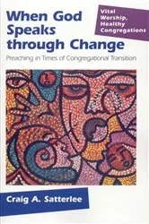 Book cover of When God Speaks through Change by Craig A. Satterlee