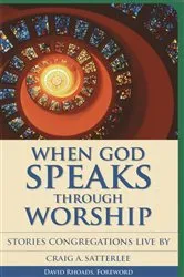 Book cover of When God Speaks Through Worship by Craig A. Satterlee