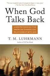 Book cover of When God Talks Back by T.M. Luhrmann