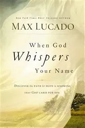 Book cover of When God Whispers Your Name by Max Lucado