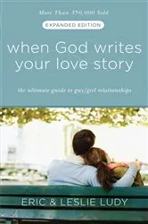 Book cover of When God Writes Your Love Story (Expanded Edition) by Eric Ludy
