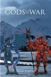 Book cover of When Gods Go to War by Brian Rompre
