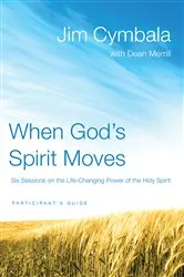 Book cover of When God's Spirit Moves Bible Study Participant's Guide by Jim Cymbala