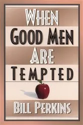 Book cover of When Good Men Are Tempted by William Perkins