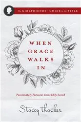 Book cover of When Grace Walks In by Stacey Thacker