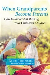 Book cover of When Grandparents Become Parents by Rick Johnson