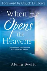 Book cover of When He Opens the Heavens by Alemu Beeftu