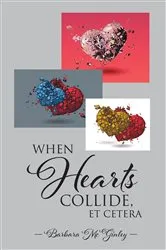 Book cover of When Hearts Collide, Et Cetera by Barbara McGinley