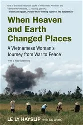 Book cover of When Heaven and Earth Changed Places by Le Ly Hayslip
