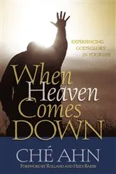 Book cover of When Heaven Comes Down by Ché Ahn