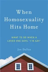 Book cover of When Homosexuality Hits Home by Joe Dallas