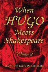 Book cover of When HUGO Meets Shakespeare Vol 2 by Jean René Bazin PierrePierre
