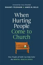 Book cover of When Hurting People Come to Church by Shaunti Feldhahn