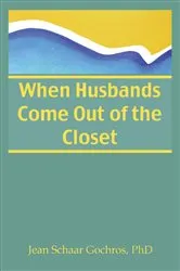 Book cover of When Husbands Come Out of the Closet by Unknown