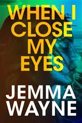 Book cover of When I Close My Eyes by Unknown