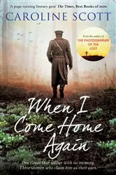 Book cover of When I Come Home Again by Caroline Scott