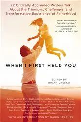 Book cover of When I First Held You by Brian Gresko