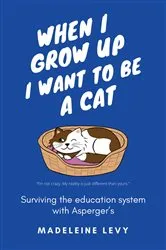 Book cover of When I Grow Up I Want to Be a Cat by Unknown