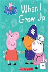 Book cover of When I Grow Up (Peppa Pig) by Marilyn Easton