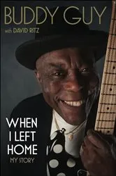 Book cover of When I Left Home by Buddy Guy