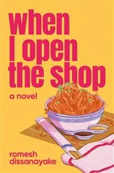 Book cover of When I open the shop by romesh dissanayake
