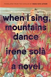 Book cover of When I Sing, Mountains Dance by Irene Solà