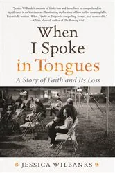 Book cover of When I Spoke in Tongues by Jessica Wilbanks