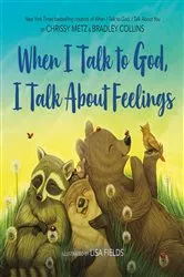 Book cover of When I Talk to God, I Talk About Feelings by Chrissy Metz