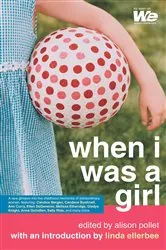 Book cover of When I Was a Girl by Alison Pollet