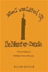 Book cover of When I was Lifted Up: The Master Candle by Unknown