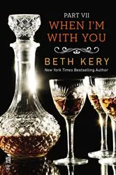 Book cover of When I'm With You Part VII by Beth Kery