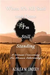 Book cover of When It's All Said and Done I'm Still Standing by Unknown