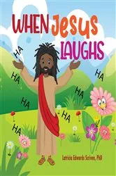 Book cover of When Jesus Laughs by Latricia  Edwards Scriven