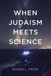 Book cover of When Judaism Meets Science by Roger L. Price