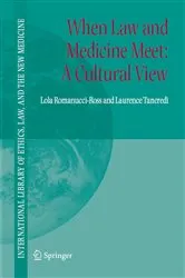 Book cover of When Law and Medicine Meet: A Cultural View by Lola Romanucci-Ross