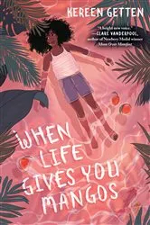 Book cover of When Life Gives You Mangos by Kereen Getten