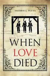 Book cover of When Love Died by Sherrie L. Pluta